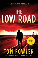 The Low Road A John Tyler Thriller (Large Print Edition) Tom Fowler Taschenbuch