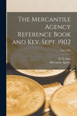 The Mercantile Agency Reference Book And Key  Sept  1902; Sept  1902