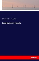 Lord Lytton's Novels Edward G. E. L. B-L Lytton