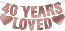 Pre-Strung 40 YEARS LOVED Rose Gold Glitter Banner, Happy 40Th Birthday Decorati