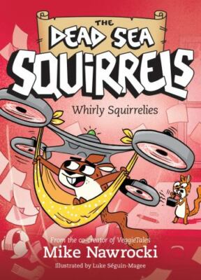 Whirly Squirrelies [The Dead Sea Squirrels]