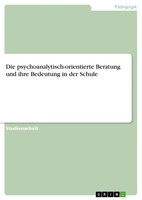 Anonymous | Die Psychoanalytisch-Orientierte Beratung Und Ihre Bedeutung In...