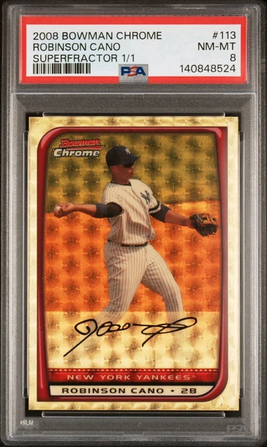 Robinson Cano 2008 Bowman Chrome Superfractor 1/1 PSA 8 NM-MT Yankees 1 OF 1