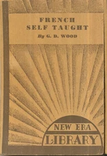 1933 NEW ERA LIBRARY SMALL BOOK FRENCH SELF TAUGHT BY G. D. WOOD