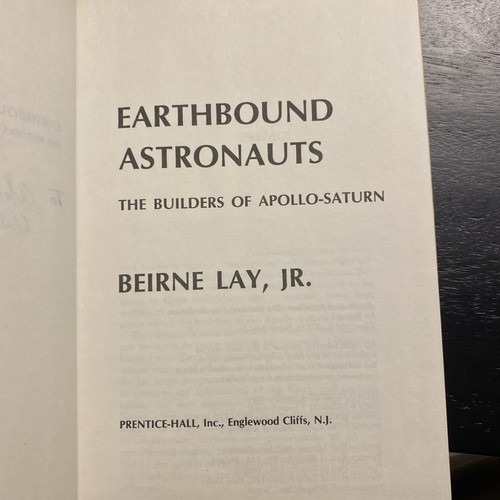 Earthbound Astronauts. The Builders of Apollo Signed 2 Lay, Beirne Jr. 1st Ed - Picture 4 of 7