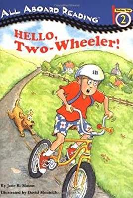Hello, Two-Wheeler! Paperback Jane Mason
