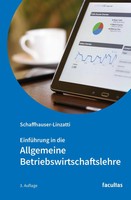 EinfüHrung In Die Allgemeine Betriebswirtschaftslehre | Schaffhauser-Linzatti