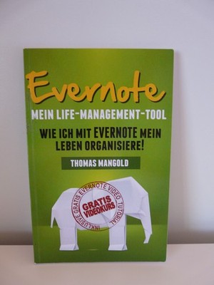 ''Evernote'' Mein Life-Management-Tool Buch von Thomas Mangold