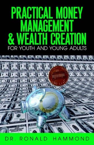 Practical Money Management & Wealth Creation Fo. Hammond<|