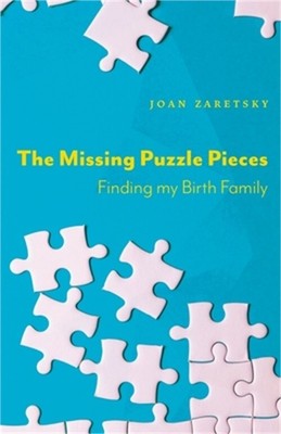 The Missing Puzzle Pieces: Finding My Birth Family (Paperback or Softback)
