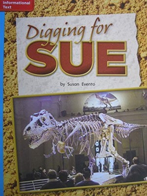 Reading Wonders Leveled Reader Digging for Sue: On-Level Unit 6 Week 3 Grade 2 (
