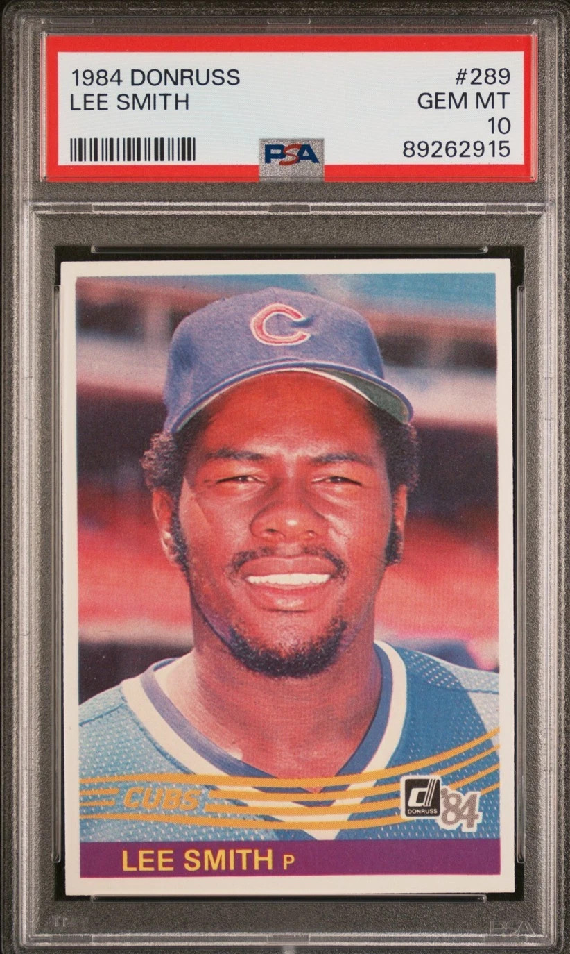 1984 DONRUSS LEE SMITH #289 CHICAGO CUBS HOF PSA 10
