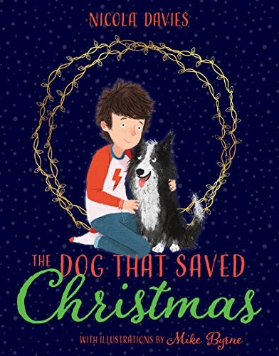 The Dog that Saved Christmas: (Dyslexia-friendly) - Davies, Nicola