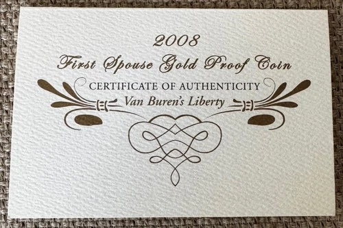 2008 First Spouse Gold Proof Coin - Van Buren's Liberty - COA ONLY-NO COINS/BOX