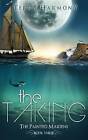 The Taking by Terra Harmony (Paperback / softback, 2015)