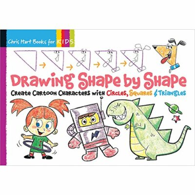 Drawing Shape by Shape (Chris Hart Books for Kids) by Chris Hart 1936096412