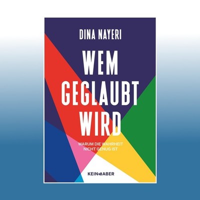 Wem geglaubt wird | Dina Nayeri | Ungelesen