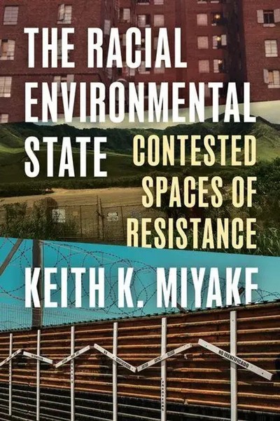 The Racial Environmental State | Contested Spaces Of Resistance | Miyake | Buch-image