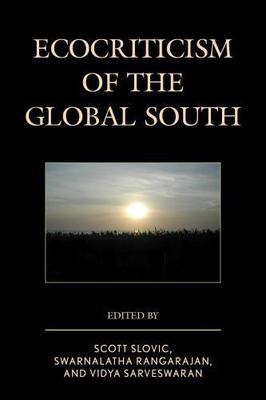 Ecocriticism of the Global South, Paperback by Slovic, Scott (EDT); Rangaraja...