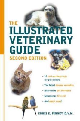 The Illustrated Veterinary Guide by Chris C. Pinney