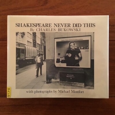 Shakespeare Never Did This Charles Bukowski Signed | eBay