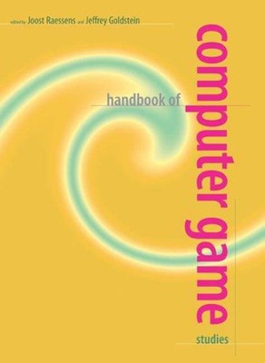 Handbook of Computer Game Studies Hardcover