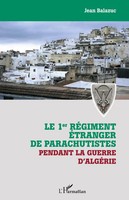 Jean Balazuc | Le 1Er RéGiment éTranger De Parachutistes Pendant La Guerre...