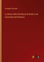 La Donna Nella Vita Nuova Di Dante E Nel Canzoniere Del Petrarca Puccianti Buch