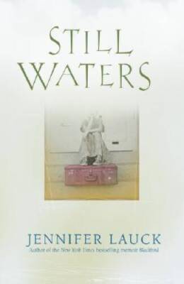 Still Waters - Hardcover By Lauck, Jennifer - VERY GOOD