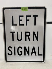 Road Street Traffic Sign Authentic Retired (Left Turn Signal) 24"X 24"X18" 2-132