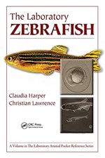 The Laboratory Zebrafish (Laborator..., Lawrence, Chris