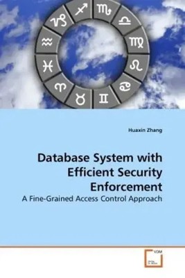 Huaxin Zhang | Database System with Efficient Security Enforcement | Taschenbuch