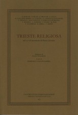 Trieste religiosa nel 25° di sacerdozio di Pietro Zovatto - AA.VV [1987]