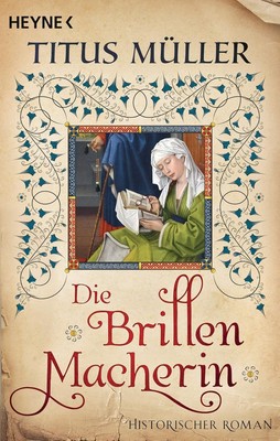 Die Brillenmacherin: Historischer Roman von Müller, Titus | Zustand gut #112