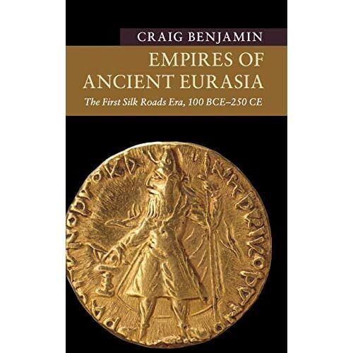 Empires Ancient Eurasia First Silk Roads Era 100 BCE … 9781107114968 Cond=LN:NSD
