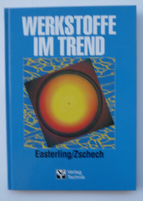 Werkstoffe im Trend - Ehrenfried Zschech Ken Easterling neu