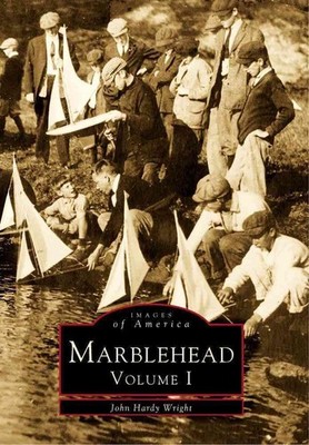 Marblehead, Volume I by John Hardy Wright (English) Paperback Book