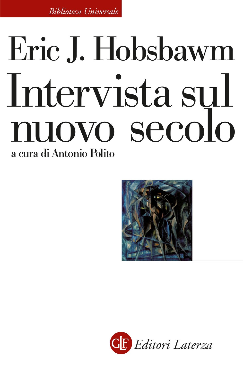 Libri Hobsbawm Eric J. - Intervista Sul Nuovo Secolo - Immagine 3