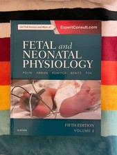 Fetal and Neonatal Physiology by Richard A. Polin and William Fox (1991,...
