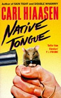 Native Tongue Paperback Carl Hiassen