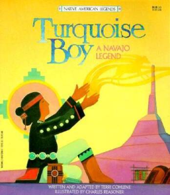 Turquoise Boy (Native American Legends & Lore) - Paperback By Cohlene - GOOD
