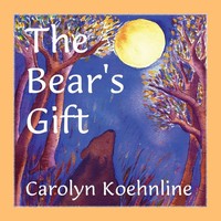 The Bear's Gift Carolyn Koehnline Taschenbuch Kartoniert / Broschiert Englisch