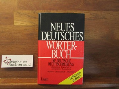 Neues deutsches Wörterbuch. [Red. Leitung: Isolde Steiner] Steiner, Isolde [Hrsg