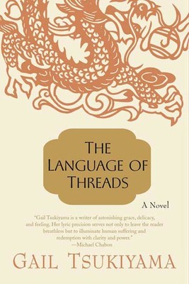 Language of Threads - Gail Tsukiyama, St. Martin's Griffin, Paperback