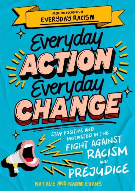 Everyday Action, Everyday Change by Naomi Evans (Paperback Book)