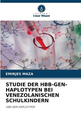 Studie Der Hbb-Gen-Haplotypen Bei Venezolanischen Schulkindern by Emirjes Maza P