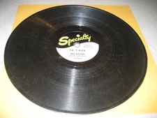 ROY MILTON SOLID SENDERS SO TIRED / THELMA LOU 10" 78 Specialty SP429