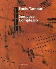 Ennio Tamburi. Semplice. Complesso - [Palombi Editori]