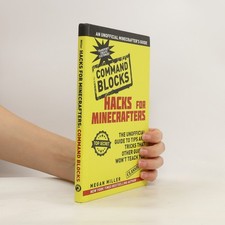 Hacks for Minecrafters: Command Blocks | Megan Miller