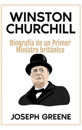 Joseph Greene Winston Churchill (Copertina rigida)